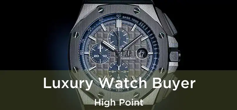  Luxury Watch Buyer High Point