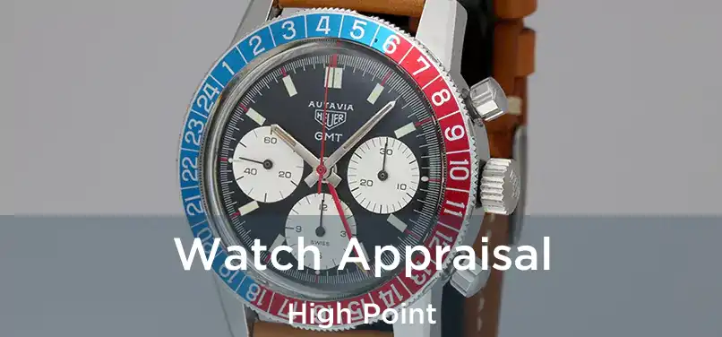 Watch Appraisal High Point